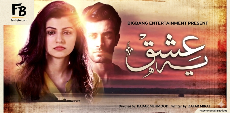 Yeh Ishq ary digital drama